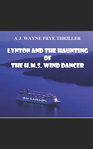 Stock image for LYNTON AND THE HAUNTING OF THE HMS WIND DANCER (Lynton Series) for sale by Lucky's Textbooks