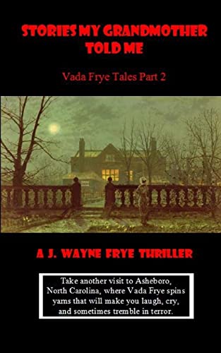 Beispielbild fr STORIES MY GRANDMOTHER TOLD ME: Vada Frye Tales - Part 2 (Vada Frye Series) zum Verkauf von Lucky's Textbooks
