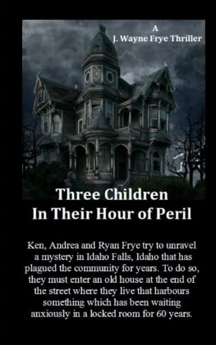 9781928183600: Three Children in Their Hour of Peril: A Horror Story