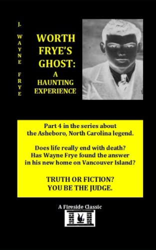 9781928183617: Worth Frye’s Ghost: A Haunting Experience