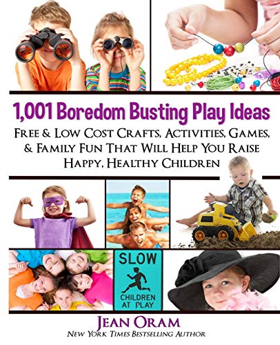 Beispielbild fr 1,001 Boredom Busting Play Ideas: Free and Low Cost Crafts, Activities, Games and Family Fun That Will Help You Raise Happy, Healthy Children (Paperback or Softback) zum Verkauf von BargainBookStores