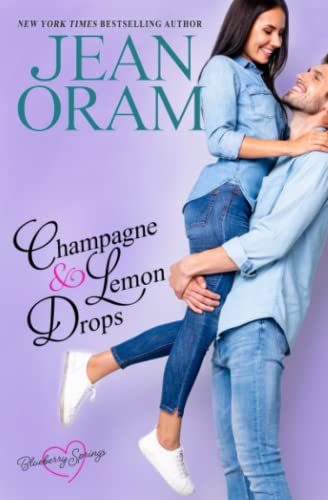 9781928198772: Champagne and Lemon Drops: A Blueberry Springs Sweet Romance: 0