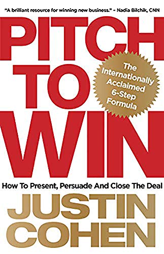 9781928230588: Pitch To Win: How to present, persuade and close the deal