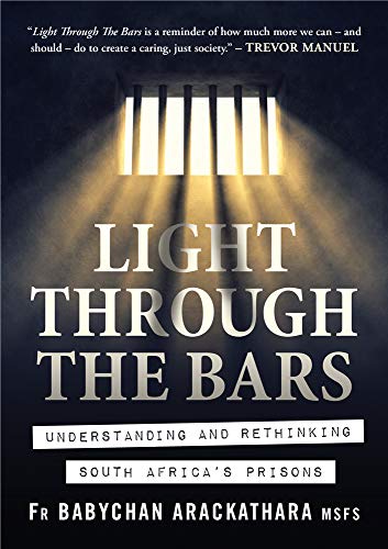 Stock image for Light Through the Bars Understanding And Rethinking South Africa's Prisons for sale by PBShop.store US