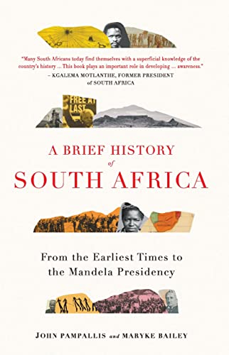 Beispielbild fr A Brief History of South Africa: From Earliest Times to the Mandela Presidency zum Verkauf von GreatBookPrices