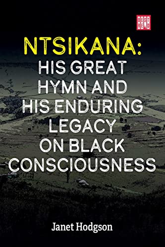 Imagen de archivo de Ntsikana: His Great Hymn and His Enduring Legacy on Black Consciousness a la venta por Y-Not-Books