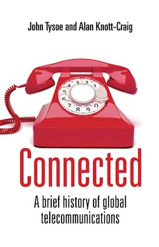 Beispielbild fr Connected: A Brief History of Global Telecommunications zum Verkauf von Redux Books