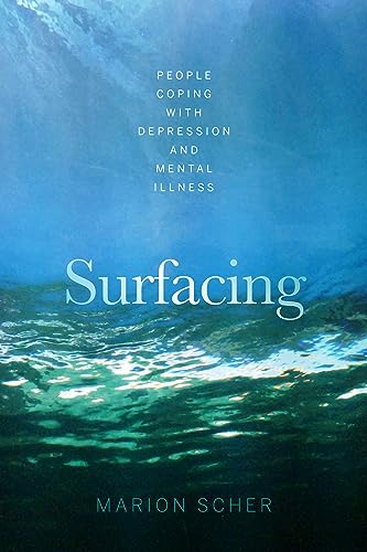9781928257882: Surfacing: People Coping with Depression and Mental Illness