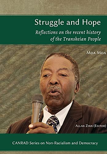 Beispielbild fr Struggle and Hope: Reflections on the recent history of the Transkeian People (CANRAD Series on Non-Racialism and Democracy) zum Verkauf von Lucky's Textbooks