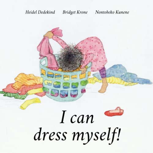Beispielbild fr I Can Dress Myself: A Story For Toddlers About Independence zum Verkauf von Books Unplugged