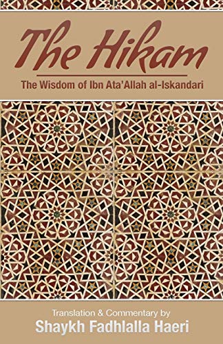9781928329060: The Hikam - The Wisdom of Ibn `Ata' Allah