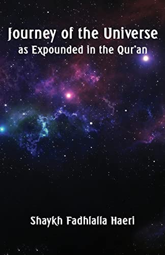 Imagen de archivo de Journey of the Universe as Expounded in the Qur'an a la venta por GreatBookPrices