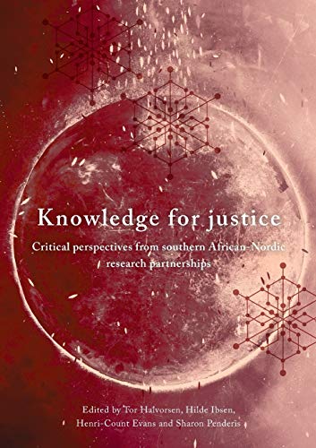Stock image for Knowledge for Justice: Critical Perspectives from Southern African-Nordic Research Partnerships for sale by Lucky's Textbooks