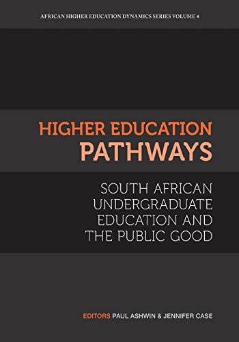 Stock image for Higher Education Pathways: South African Undergraduate Education and the Public Good for sale by WorldofBooks
