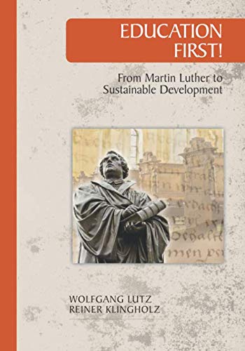 Stock image for Education First! From Martin Luther to Sustainable Development for sale by Armadillo Books