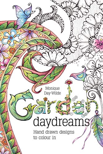 Beispielbild fr Garden Daydreams: Hand drawn designs to colour in zum Verkauf von -OnTimeBooks-