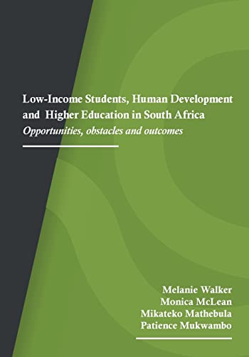 Beispielbild fr Low-Income Students, Human Development and Higher Education in South Africa : Opportunities, obstacles and outcomes zum Verkauf von Buchpark