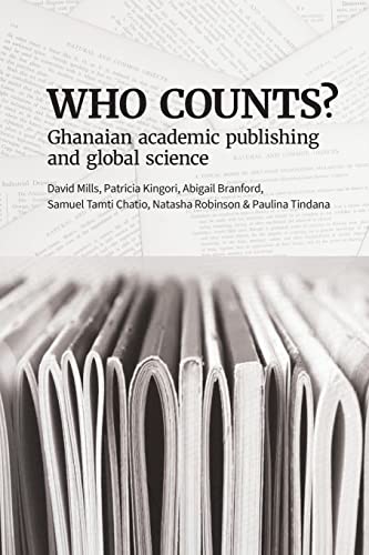 Beispielbild fr Who Counts? Ghanaian Academic Publishing and Global Science zum Verkauf von GreatBookPrices