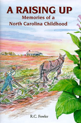 Beispielbild fr A Raising Up : Memories of a North Carolina Childhood zum Verkauf von Better World Books