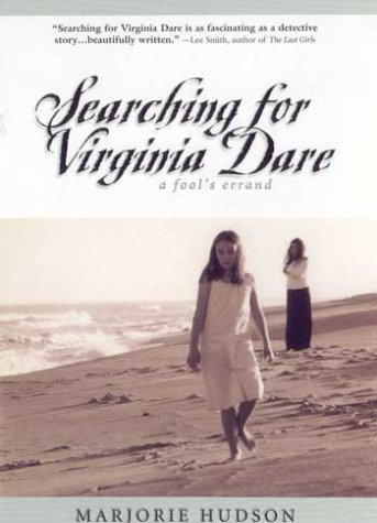 Beispielbild fr Searching for Virginia Dare: A Fool's Errand zum Verkauf von Polly's Books