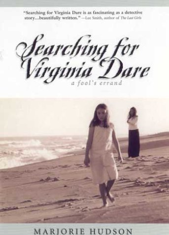 Stock image for Searching for Virginia Dare: A Fool's Errand for sale by Polly's Books