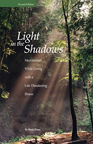 Beispielbild fr Light in the Shadows: Meditations While Living with a Life-Threatening Illness zum Verkauf von Wonder Book