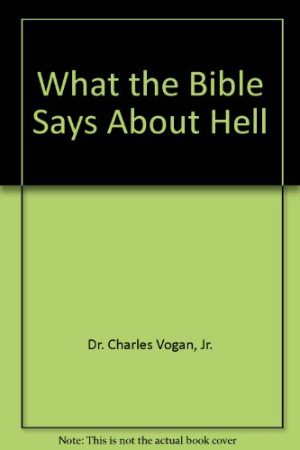 Beispielbild fr What the Bible Says About Hell zum Verkauf von Once Upon A Time Books