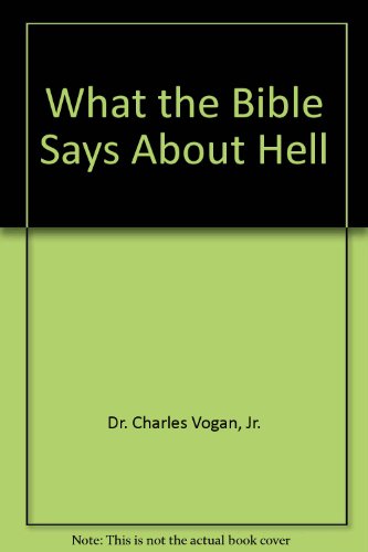 Stock image for What the Bible Says About Hell for sale by Once Upon A Time Books