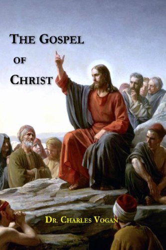 9781928565024: The Gospel Of Christ: The Message Of The Gospels, Acts And Romans