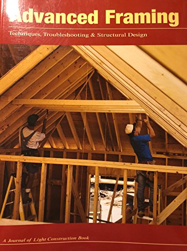 9781928580218: Advanced Framing: Techniques, Troubleshooting & Structural Design