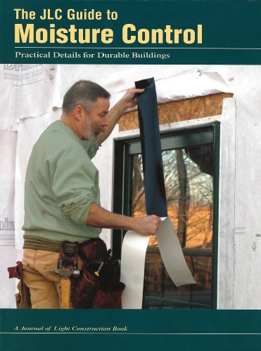 Imagen de archivo de The JLC Guide To Moisture Control: Practical Details for Durable Buildings a la venta por Estate Book Trader
