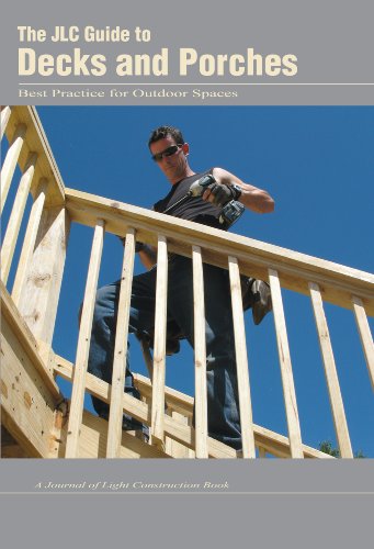 Imagen de archivo de The JLC Guide to Decks and Porches: Best Practices for Outdoor Spaces a la venta por New Legacy Books