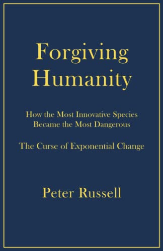 Beispielbild fr Forgiving Humanity: How the Most Innovative Species Became the Most Dangerous zum Verkauf von WorldofBooks
