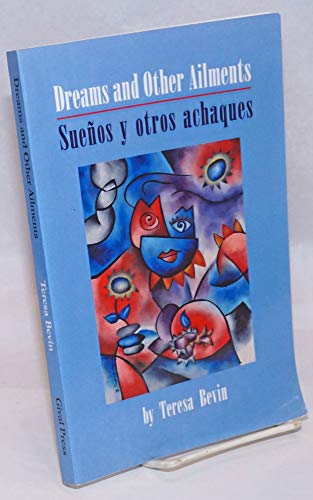 Beispielbild fr Dreams and Other Ailments = Sue�os y otros achaques (English and Spanish Edition) zum Verkauf von Wonder Book