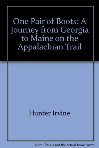 9781928590026: One Pair of Boots: A Journey from Georgia to Maine on the Appalachian Trail