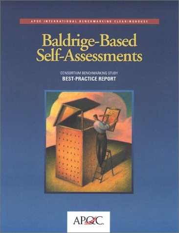 Baldrige-Based Self-Assessments (9781928593140) by American Productivity & Quality Center