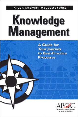 Beispielbild fr Knowledge Management: A Guide for Your Journey to Best-Practice Processes zum Verkauf von SecondSale