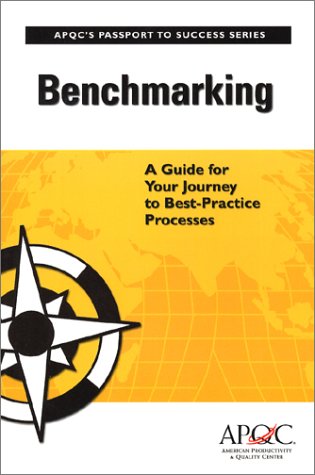 Beispielbild fr Benchmarking: A Guide for Your Journey to Best-Practice Processes (Passport to Success Series) zum Verkauf von SecondSale