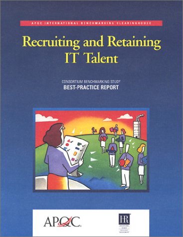 Recruiting and Retaining IT Talent (9781928593256) by American Productivity & Quality Center