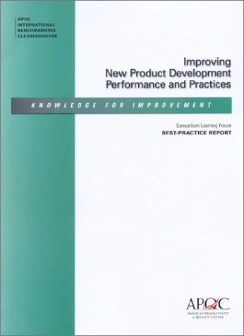 Improving New Product Development Performance and Practices (9781928593775) by Center, American Productivity & Quality
