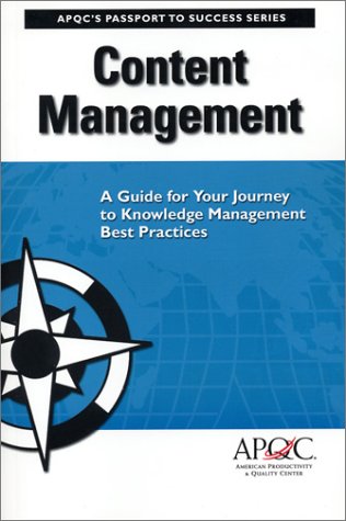 Beispielbild fr Content Management: A Guide for Your Journey to Knowledge Management Best Practices zum Verkauf von Mispah books
