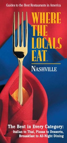 Stock image for Where the Locals Eat: Nashville for sale by ThriftBooks-Dallas