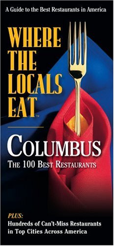 Imagen de archivo de Where the Locals Eat: Columbus The 100 Best Restaurants a la venta por HPB-Ruby