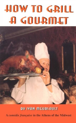 Imagen de archivo de How to Grill a Gourmet a la venta por Better World Books