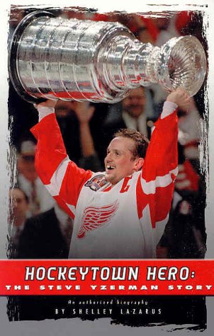 9781928623045: Hockeytown Hero: The Steve Yzerman Story