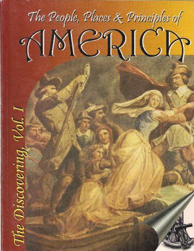 9781928629009: The People Places and Principles of America: The Discovering of America