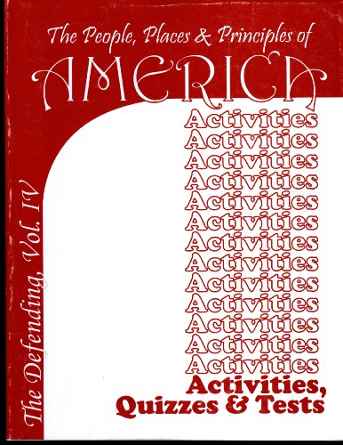 Beispielbild fr The People Places and Principles of America: The Defending of America Activities Quizzes and Tests zum Verkauf von HPB-Red