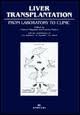 Beispielbild fr Liver Transplantation: From Laboratory to Clinic zum Verkauf von Zubal-Books, Since 1961