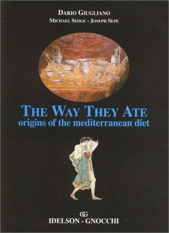 Imagen de archivo de Way They Ate: Origins of the Mediterranean Diet a la venta por ThriftBooks-Atlanta