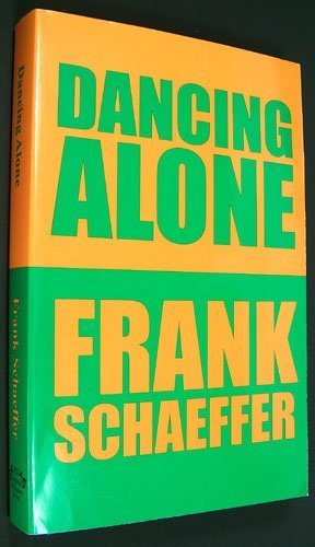 Stock image for Dancing Alone: The Quest for Orthodox Faith in the Age of False Religion for sale by 4 THE WORLD RESOURCE DISTRIBUTORS
